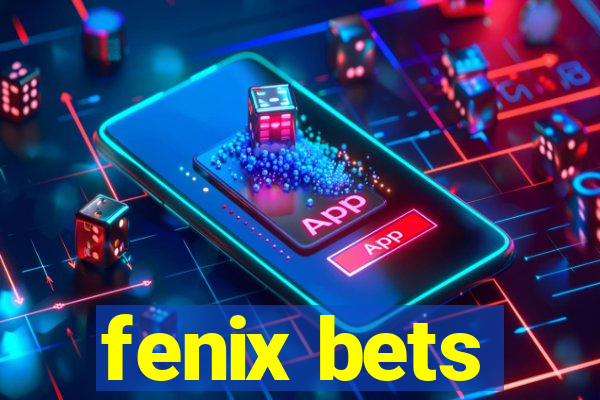 fenix bets